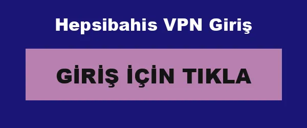 Hepsibahis VPN Giriş infografik